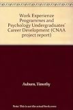 Work experience programmes and psychology undergraduates' career development