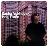 Holy Place [UK-Import] - Sasha Vykhovski