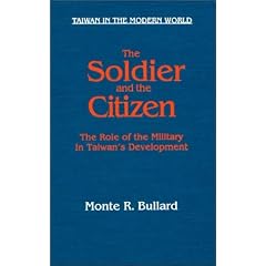 The Soldier and the Citizen: The Role of the Military in Taiwan's Development
