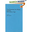 The Disabled, the Media, and the Information Age: (Contributions to the Study of Mass Media and... by Jack A. Nelson