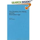 Click here to buy The Disabled, the Media, and the Information Age: (Contributions to the Study of Mass Media and... by Jack A. Nelson.