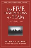 The Five Dysfunctions of a Team: A Leadership Fable (J-B Lencioni Series)