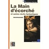 La Main d'�corch� et autres r�cits fantastiquespar Guy de Maupassant
