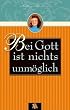 Bei Gott ist nichts unm�glich