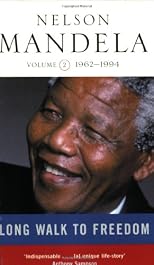 A Long Walk to Freedom: Triumph of Hope, 1962-1994 v. 2