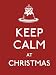 Keep Calm at Christmas (Keep Calm and Carry on)
