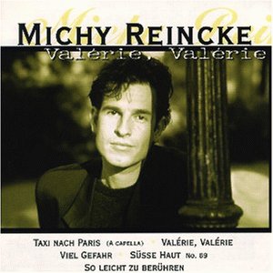 Michy Reincke - Valerie,Valerie - Zortam Music