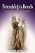 Friendship's Bonds: Democracy and the Novel in Victorian England