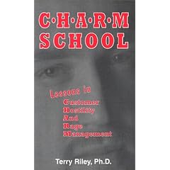 C.H.A.R.M. School: Lessons in Customer Hostility and Rage Management