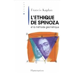 L'"Ethique" de Spinoza et la m�thode g�om�trique: Introduction � la lecture de Spinoza