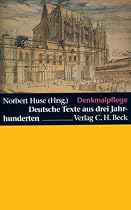 Denkmalpflege: Deutsche Texte aus drei Jahrhunderten