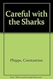 Careful with the sharks