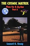 The Cosmic Matrix: Piece of a Jig-Saw (Lost Science Series)