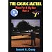 The Cosmic Matrix: Piece for a Jigsaw Two, Anti-Gravity, Starships and Unlimited Clean Free Energy (Lost Science Series) (Pt.2)
