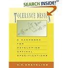 Click here to buy Tolerance Design: A Handbook for Developing Optimal... by  Clyde M. Creveling.