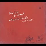 Review Rosalie Sorrels  / My Last Go Round: Live