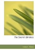 The Secret Wireless: or The Spy Hunt of the Camp Brady Patrol
