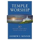 Click here to buy  Temple Worship: 20 Truths That Will Bless Your Life  by Andrew C. Skinner.