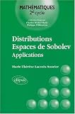 Distributions - Espaces de Sobolev : Applications