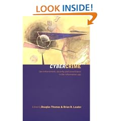 Cybercrime: Security and Surveillance in the Information Age: Law Enforcement, Security and Surveillance in the Information Age