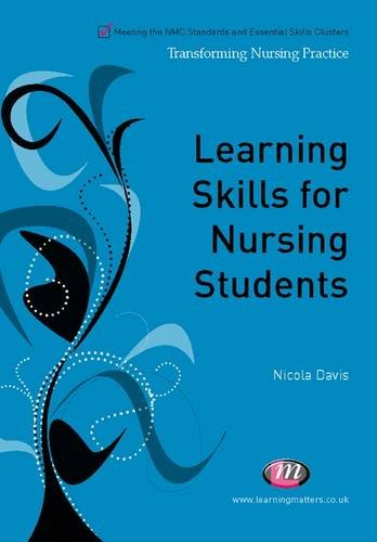 Learning Skills for Nursing Students (Transforming Nursing Practice) [Book]