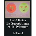 Le Surr�alisme et la Peinture (Ancien Prix �diteur : 49,90 euros)