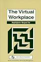 The Virtual Workplace (Series in Information Technology Management)