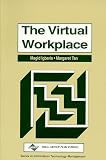 The Virtual Workplace (Series in Information Technology Management)
