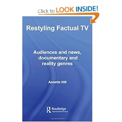Restyling Factual TV: Audiences and News, Documentary and Reality Genres