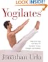 Yogilates(R): Integrating Yoga and Pilates for Complete Fitness, Strength, and Flexibility