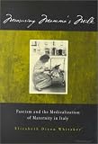 Measuring Mamma's Milk: Fascism and the Medicalization of Maternity in Italy