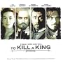 To Kill a King