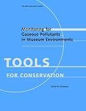 Review Getty Publishing  / Monitoring for Gaseous Pollutants in Museum Environments (Getty Conservation Institute Tools for Conservation)