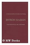 Byron Haskin: Interview by Joe Adamson (Directors Guild of America Oral History)
