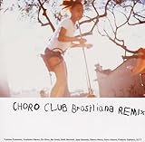 Brasilliana Remix by Choro Club 【並行輸入品】