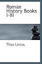 Roman History Books I-III