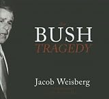 Review Blackstone Audio Inc.  / The Bush Tragedy