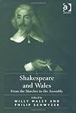 Shakespeare and Wales : from the marches to the assembly