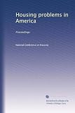 Housing problems in America: Proceedings