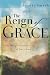 Books : The Reign of Grace: The Delights and Demands of God's Love