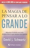 LA MAGIA DE PENSAR A LO GRANDE (Spanish Edition)