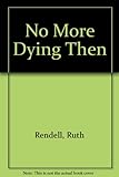 No more dying then