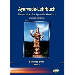 Ayurveda-Lehrbuch: Kompendium des Ayurveda-Klassikers: Caraka-Samhita bei amazone.de