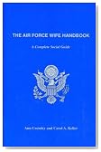 The Air Force Wife Handbook: A Complete Social Guide