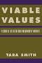 Viable Values: A Study of Life as the Root and Reward of Morality