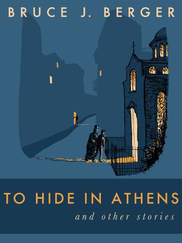 To Hide in Athens and Other Stories (Nate & Adel and Other Stories) (Kindle Edition) 
