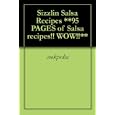 Sizzlin' Salsa Recipes **95 PAGES of Salsa recipes!! WOW!!**'