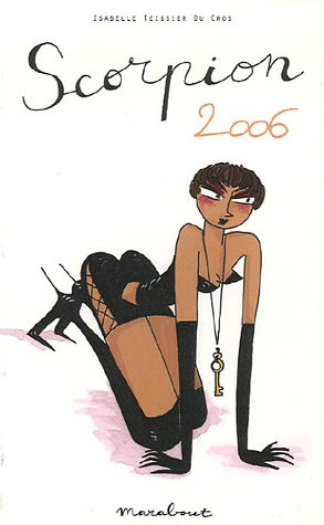 Scorpion 2006 : 23 Octobre-22 novembre by Isabelle Teissier du Cros