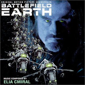 Battlefield Earth: Original Motion Picture Soundtrack Elia Cmiral