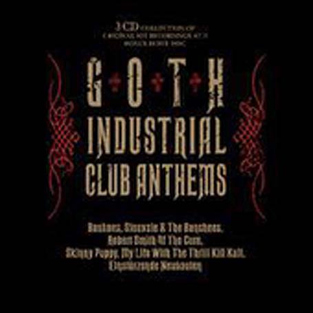 Goth Industrial Club Anthems